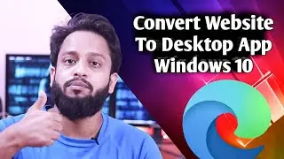 Convert Any Web App or Website To Windows 10 App!