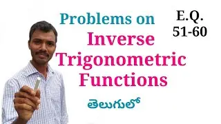 Inverse Trigonometric Functions Problems in Telugu || EQ 51-60 || Root Maths Academy