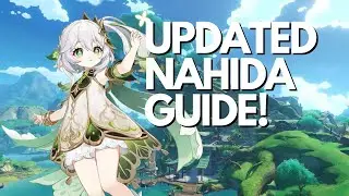 SHES STILL THE BEST! Updated Nahida Guide! | Genshin Impact