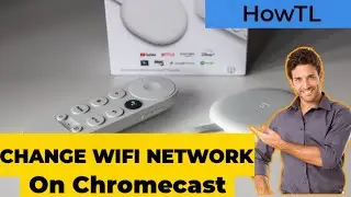 How to Change Wi-Fi Networks on Google Chromecast[Change the Wi-Fi network in Chromecast ] #HowTL