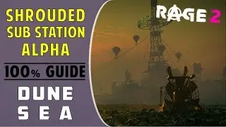 All Data Pads & Storage Containers | Destroy Reactor Units | Shrouded Sub Station Alpha | RAGE 2