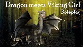 ASMR Dragon meets Viking Girl Roleplay [REQUESTED]