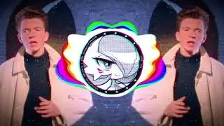 Rick Astley - Never Gonna Give You Up [Bass Boosted]