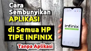 Cara Menyembunyikan Aplikasi di HP INFINIX Tipe Apapun - Tanpa Aplikasi