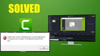 Unable To Start Camtasia. "EditorInterop.dll" missing | SOLVED