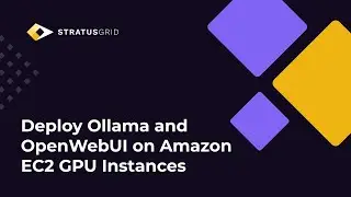 Deploy Ollama and OpenWebUI on Amazon EC2 GPU Instances