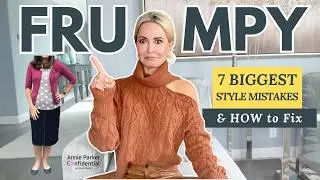 7 FRUMPY STYLE MISTAKES That AGE Us & How To Fix