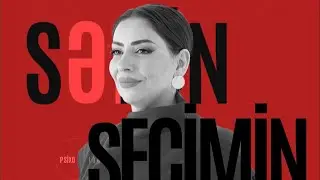 Sənin seçimin 06.09.2024