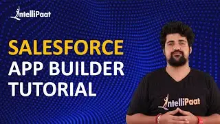 Salesforce App Builder Training |  Salesforce App Builder Tutorial | Intellipaat