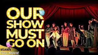 Our Show Must Go on | Documentary | Full Movie | High School Theater