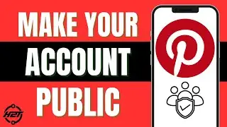 How To Make Pinterest Account Public (2024)