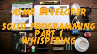 ASMR Developer - SOLID Programming Concepts Part 1 - Whispering