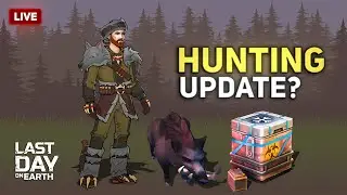 THE HUNTING UPDATE IS ALMOST HERE ?! - Last Day on Earth: Survival - LIVESTREAM