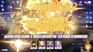 Albedo Fatal Bloom x Noelle Helicopter 3.8 Floor 12 Showcase - No Hydro is Not a Problem