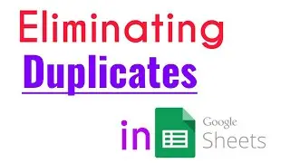 REMOVE DUPLICATES IN GOOGLE SHEETS