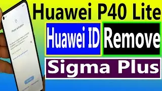 Huawei P40 Lite JNY-LX1 Huawei ID Remove Sigma Plus Tool