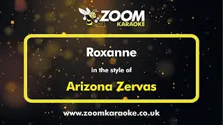 Arizona Zervas - Roxanne - Karaoke Version from Zoom Karaoke