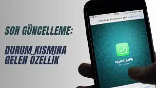 İLK SENİN HABERİN OLSUN! - WHATSAPP'A GELEN YENİ ÖZELLİK NEDİR?