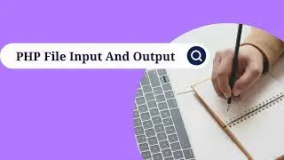 31 PHP Input And Output