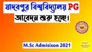 Jadavpur University PG Admission 2021 | PG Admission 2021 | MSc Form Fill up 2021| JU Admission 2021