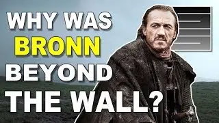 Game Of Thrones Season 8 - Why Was Bronn North Of The Wall?