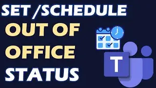 How to Schedule an out of office status in Microsoft Teams