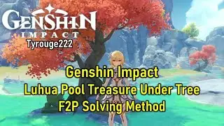 Genshin Impact - Luhua Pool Treasure Under The Tree F2P Solving Method.