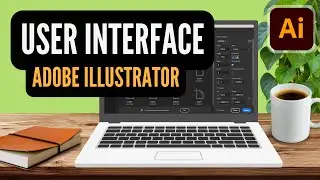 How to Understand the User Interface in ILLUSTRATOR // Beginner Adobe Tutorial