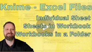 Knime - Read a Sheet, All Sheets in a Workbook, and All Workbooks in a folder.