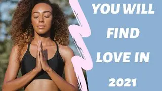 If You Don’t Do These 11 Things, You Won’t Find Love In 2021