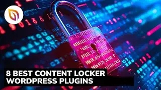 8 Best Content Locker WordPress Plugins for 2024