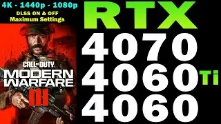 Call of Duty Modern Warfare 3 (2023) | RTX 4070 | RTX 4060 Ti | RTX 4060 | 5800X3D | 4K 1440p 1080p