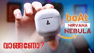 BOAT NIRVANA NEBULA TWS DETAILED REVIEW MALAYALAM | UNBOXING & IN-DEPTH REVIEW |