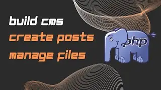 Build a Content Management System, Create posts, upload and delete files in PHP and Mysql