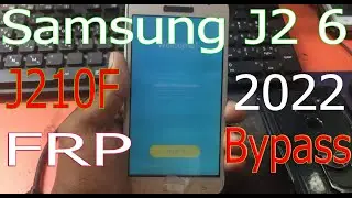 Samsung J2 6 FRP Bypass J210F FRP Bypass Latest Trick 2022 Without PC