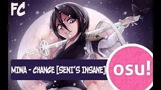 miwa - chAngE [Seni's InsAnE] - osu!