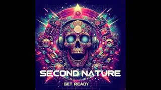 Second Nature -  Get Ready💀