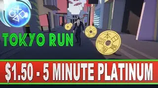 Easy $1.50 Platinum Game | Tokyo Run Quick Trophy Guide - 5 Minute Platinum - Stackable