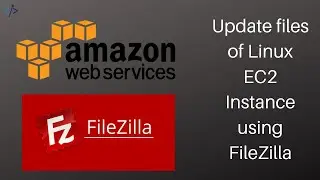 Update Project files of Linux Ec2 using FileZilla | PHP | Amazon Web Services | Tutorial