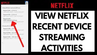 How to View Netflix Recent Device Streaming Activities (2021)