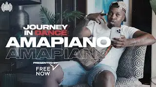 Journey In Dance: Amapiano | Ministry of Sound Documentary