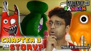 Chapter 3 ki Story kya hogi?? GARTEN OF BANBAN 3 Trailer Breakdown in Hindi