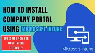 How to install Company Portal using Microsoft Intune