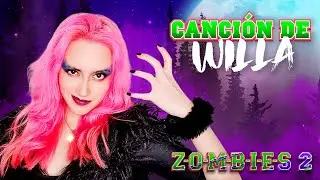 Zombies 2 - La Canción de WILLA - Hitomi Flor | Pablo Flores Torres