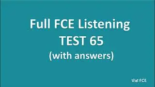 Full B2 First (FCE) Listening Test 65 with Answers