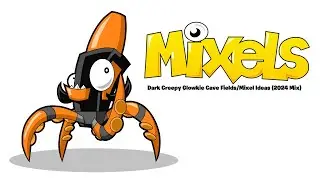 Dark Creepy Glowkie Cave Fields/Mixel Ideas (2024 Mix)