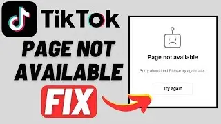 How To Fix TikTok Page Not Available Error (2024)