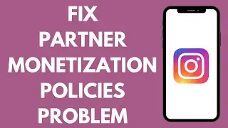 How to FIX Partner Monetization Policies on Instagram 2024