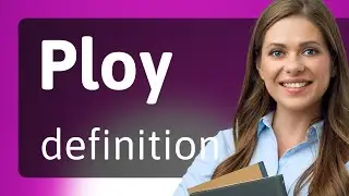 Ploy | definition of PLOY