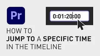 How to jump to specific time in timeline